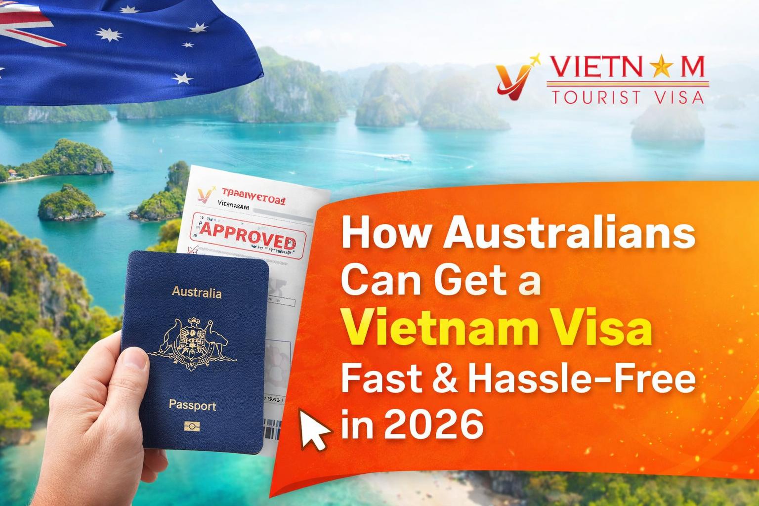 How Australians Can Get a Vietnam Visa Fast & Hassle-Free in 2026